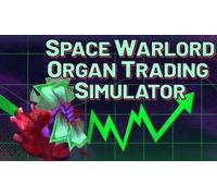 Space Warlord Organ Trading Simulator (Steam Account)