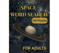 Space Word Search for Adults: 100 Large Print Puzzles | Stars, Planets, Galaxies & Constellations: Relaxing Astronomy Activity Book with Solutions | Perfect Gift for Space Lovers