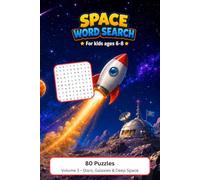 Space Word Search for Kids Ages 6-8: Volume 3: Stars, Galaxies & Deep Space - 80 Fun Puzzles with Solutions to Learn Space Facts, Boost Vocabulary & Spelling