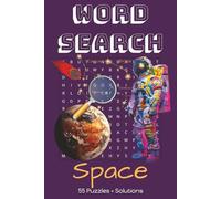 Space Word Search Puzzle Book: 55 themed puzzles for adults, seniors and teens about space, planets and the universe | Easy-to-read print, 6x9 inches, 110 pages