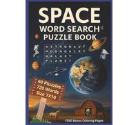 Space Word Search Puzzle Book: An Out-of-This-World 7x10 Word Search Puzzle Book Packed with 60 Fun and Challenging Space-Themed Puzzles Featuring 720 ... Planets, Stars, Meteors, UFOs, Galaxies.