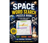 Space Word Search Puzzle Book: Fun Space Puzzles for Kids, Teens & Adults | Explore Stars, Planets & the Universe | Easy • Medium • Hard Levels (Educational Fun for Kids, Teens & Space Lovers)