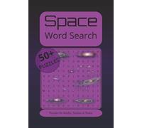 Space Word Search Puzzle Book: Word Searches with Easy to Read Print about Outer Space, the Universe, Planets, Celestial Bodies, Constellations and ... Gift for Vacations, Holidays and Free Times