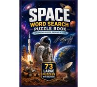 Space : Wordsearch Puzzle Book: 73 Large-Print Brain Games Featuring Space Exploration, Stars, Galaxies & Space Missions