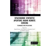Spaceborne Synthetic Aperture Radar Remote Sensing
