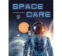 Spacecare by Jennifer Swanson Jennifer Swanson (Auteur)