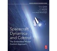 Spacecraft Dynamics and Control: The Embedded Model Control Approach (Aerospace Engineering) - [Version Originale] Inconnu (Auteur)