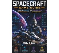SpaceCraft Game guide: Complete Strategy, Ship Customization, Base Building and All Hidden Content