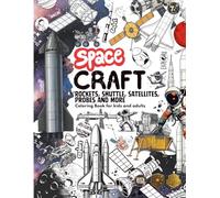 Spacecraft, Rockets, Shuttle, Satellites, Probes and more : Coloring Book for kids and adults: With great educational insights, Starship | Falcon 9 | ... Space Suites | Telescope | Space observatory