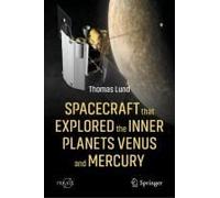 Spacecraft That Explored The Inner Planets Venus And Mercury