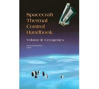 Spacecraft Thermal Control Handbook: Cryogenics