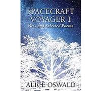 Spacecraft Voyager 1 Alice Oswald (Auteur)