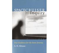 Spacecruiser Inquiry: True Guidance for the Inner Journey