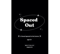Spaced Out: A Casual Approach to the Cosmos