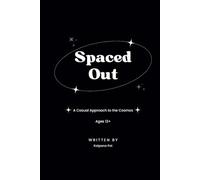 Spaced Out: A Casual Approach to the Cosmos