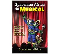 Spaceman Africa The Musical
