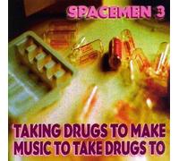 Spacemen 3 - Taking Drugs Make Music to