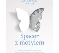 Spacer z motylem - Małgorzata Pawlak (Buch auf Polnisch)