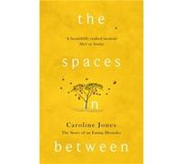 Spaces In Between Caroline Jones, (Auteur)