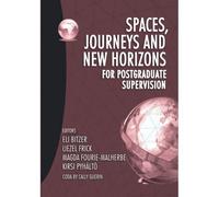 Spaces, Journeys And New Horizons For Postgraduate Supervision