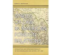 Spaces Of Law In American Foreign Relations