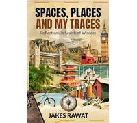 Spaces, Places and My Traces