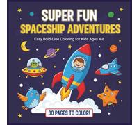 Spaceship Coloring Book for Kids: Super Fun Spacecraft Adventures: Easy Bold-Line Space Ship Coloring Pages | Perfect for Boys & Girls Ages 4-8