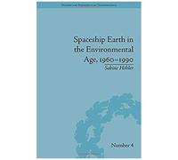 Spaceship Earth In The Environmental Age, 1960-1990