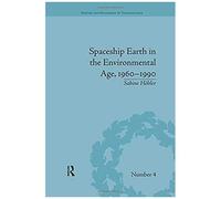 Spaceship Earth In The Environmental Age, 1960-1990