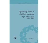Spaceship Earth in the Environmental Age 19601990 by Hohler & Sabine KTH Royal Institute of Technology & Sweden Hohler Sabine KTH Royal Institute of Technology Sweden (Auteur)