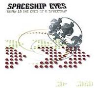 Spaceship Eyes - Truth in the Eyes of a Spacesh