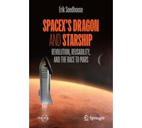 SpaceX's Dragon and Starship: Revolution, Reusability, and the Race to Mars