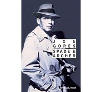 Spade & Archer - Une Histoire Avant L'histoire Du Faucon Maltais De Dashiell Hammett