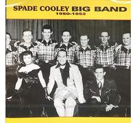 Spade Cooley - Big Bang 1950-52