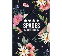 Spades Score Book - Track Bids, Bags & Nil Plays: Simple Score Keeper for Spades Card Game | 2 vs 2 | 100+ Game Pages | Includes Scoring Rules