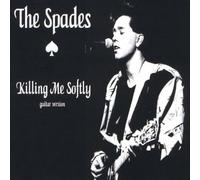 Spades,the - Killing Me Softly [Import]