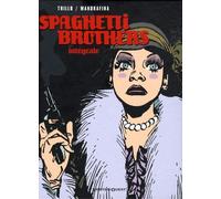 Spaghetti Brothers - Intégrale