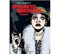Spaghetti Brothers - Intégrale Carlos Trillo (Auteur), Domingo Mandrafina (Dessinateur)