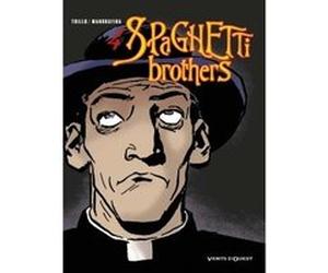 Spaghetti Brothers - Tome 04 Carlos Trillo (Auteur), Domingo Mandrafina (Dessinateur)