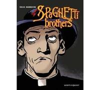 Spaghetti Brothers - Tome 04 Carlos Trillo (Auteur), Mandrafina (Dessinateur)
