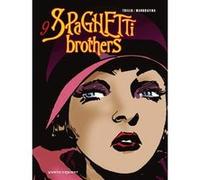 Spaghetti Brothers - Tome 09 Carlos Trillo (Auteur), Domingo Mandrafina (Dessinateur)
