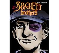 Spaghetti Brothers - Tome 10 Carlos Trillo (Auteur), Domingo Mandrafina (Dessinateur)