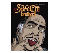 Spaghetti Brothers - Tome 12