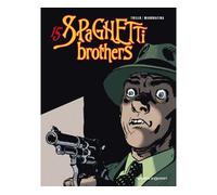 Spaghetti Brothers - Tome 15 - Carlos Trillo - Vents d'Ouest - cartonné - Bande dessinée