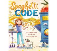 Spaghetti Code A Story About Problem-Solving, Pasta, and the Power of Big Ideas - Karlie Kloss - Roaring Brook Press - ebook (ePub) - Livre