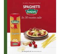Spaghetti Panzani: Les 30 recettes culte