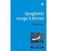Spaghetti rouge à lèvre - Fabien Arca - Espaces 34 - broché - Théâtre jeunesse