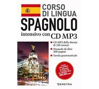 Spagnolo. Corso di lingua intensivo. Con CD Audio formato MP3