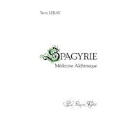 Spagyrie - Médecine Alchimique: Le Règne Végétal