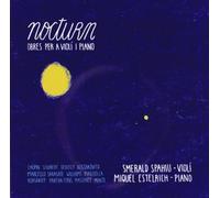 Spahiu, Smerald & Miquel Estelrich - Nocturn (Obres per A Violi I Piano) [Import]